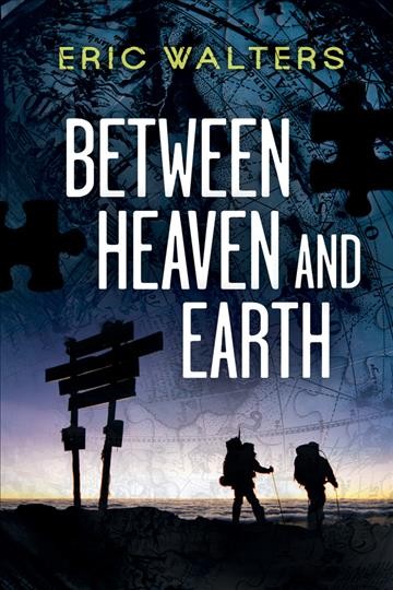 Between heaven and earth [electronic resource] / Eric Walters.