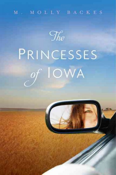 The princesses of Iowa [electronic resource] / M. Molly Backes.