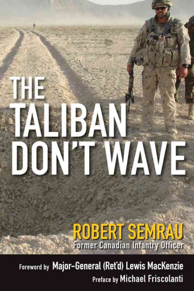 The Taliban don't wave [electronic resource] / by Robert Semrau.
