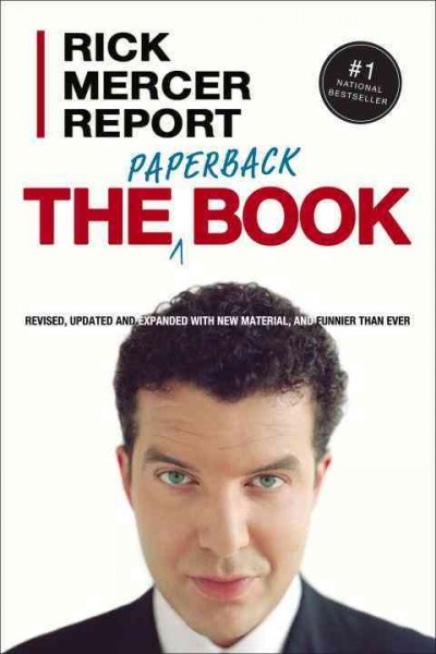Rick Mercer report [electronic resource] : the paperback book / Rick Mercer.