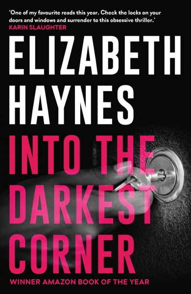 Into the darkest corner [electronic resource] / Elizabeth Haynes.