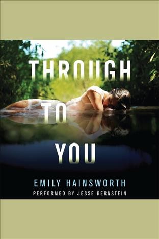 Through to you [electronic resource] / Emily Hainsworth.