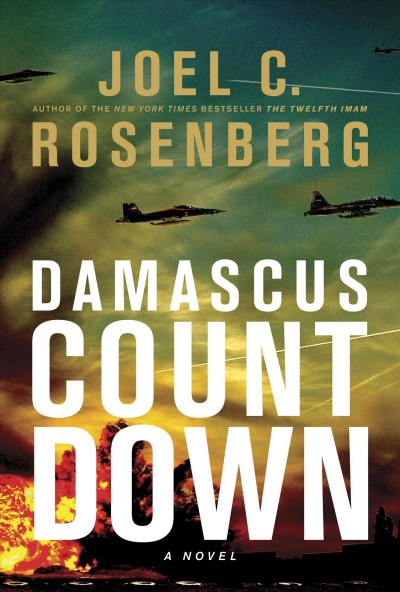 Damascus Countdown [electronic resource] / Joel C. Rosenberg.