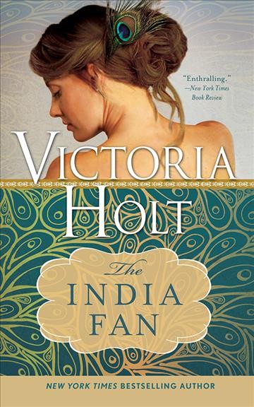 The India fan [electronic resource] / Victoria Holt.