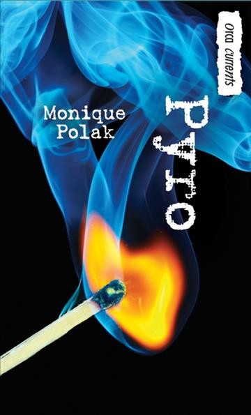 Pyro [electronic resource] / Monique Polak.