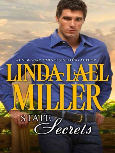 State secrets [electronic resource] / Linda Lael Miller.