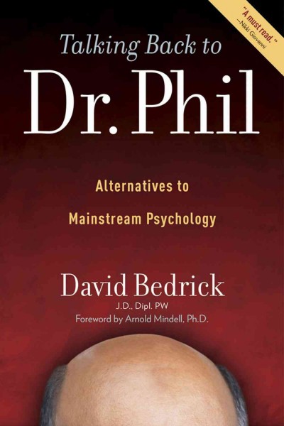 Talking Back to Dr. Phil [electronic resource] : Alternatives to Mainstream Psychology.