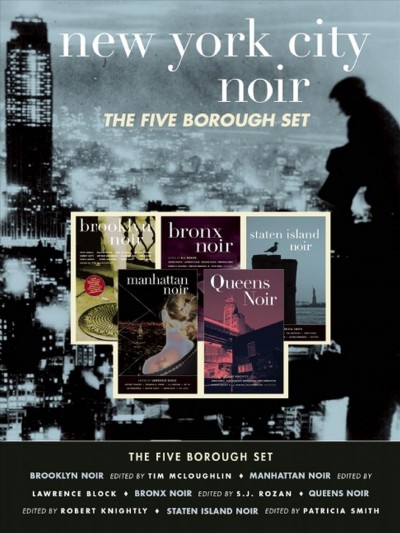 New York city noir [electronic resource] : the five borough set / edited by Tim McLoughlin.