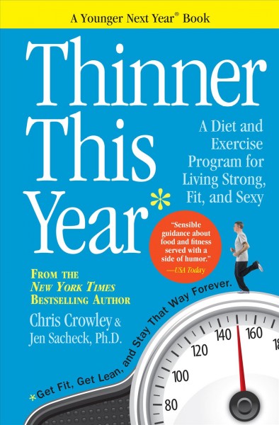 Thinner this year [electronic resource] : a younger next year book / Chris Crowley and Jen Sacheck.