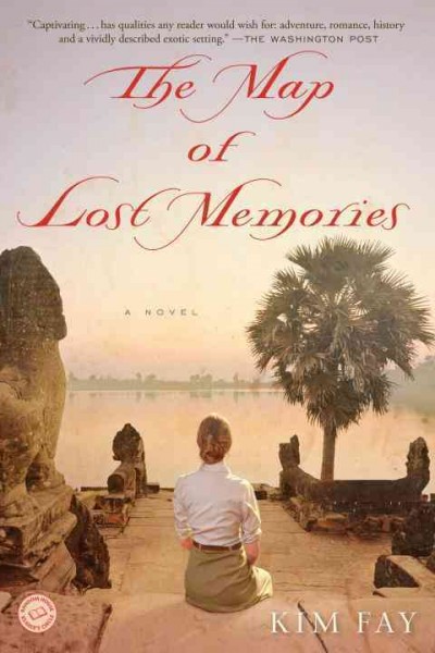 The map of lost memories [electronic resource] : a novel / Kim Fay.