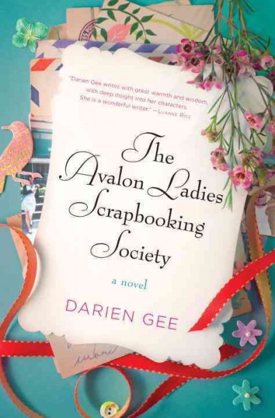The Avalon Ladies Scrapbooking Society [electronic resource] : a novel / Darien Gee.