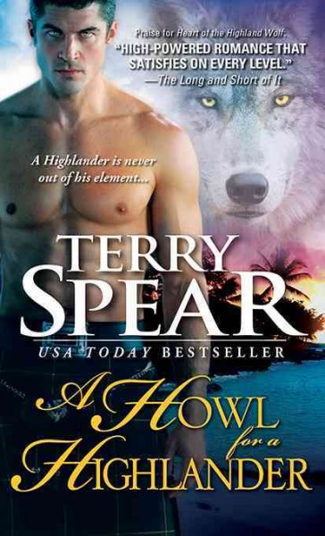 A howl for a Highlander [electronic resource] / Terry Spear.