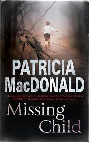 Missing child [electronic resource] / Patricia MacDonald.