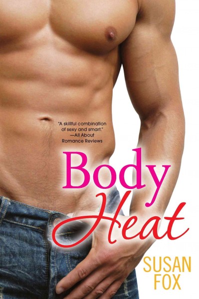Body heat [electronic resource] / Susan Fox.