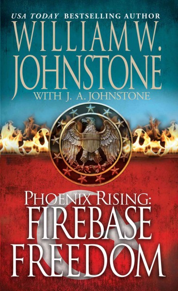 Firebase Freedom [electronic resource] / William W. Johnstone with J.A. Johnstone.