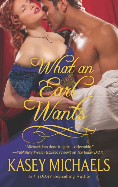 What an earl wants [electronic resource] / Kasey Michaels.