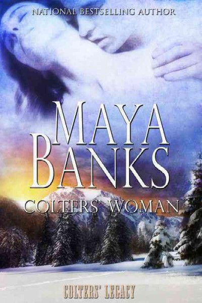 Colters' woman [electronic resource] / Maya Banks.