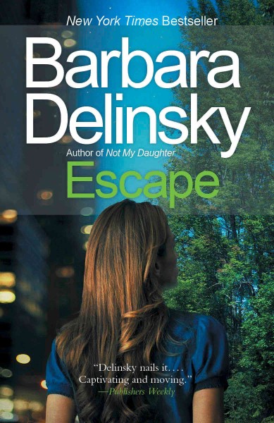 Escape [electronic resource] / Barbara Delinsky.