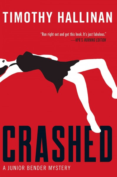 Crashed [electronic resource] : a Junior Bender novel / Timothy Hallinan.