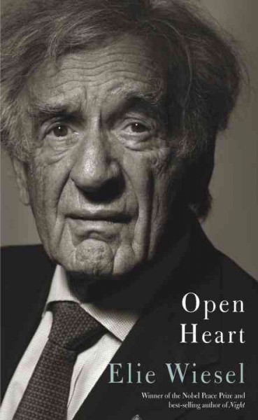 Open heart [electronic resource] / Elie Wiesel ; translated by Marion Wiesel.