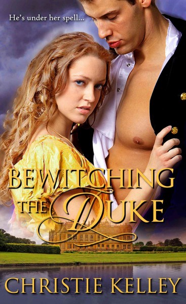 Bewitching the Duke [electronic resource] / Christie Kelley.