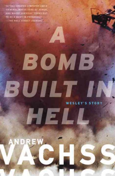 A bomb built in hell [electronic resource] : a novel / by Andrew Vachss.
