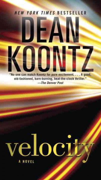 Velocity [electronic resource] : [a novel] / Dean Koontz.