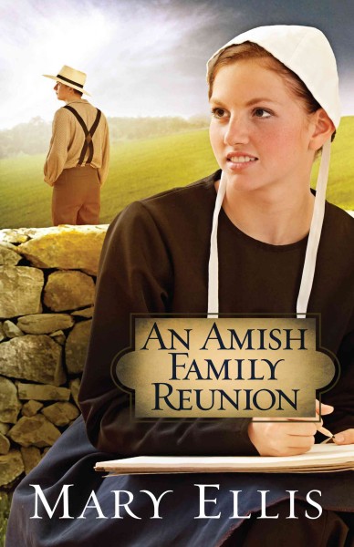 An Amish family reunion [electronic resource] / Mary Ellis.