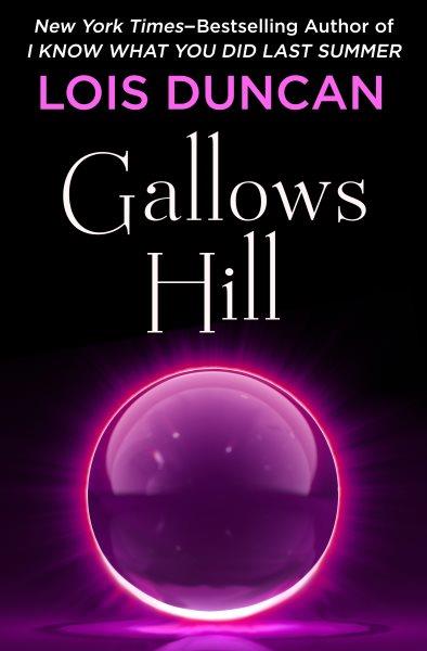 Gallows Hill [electronic resource] / Lois Duncan.