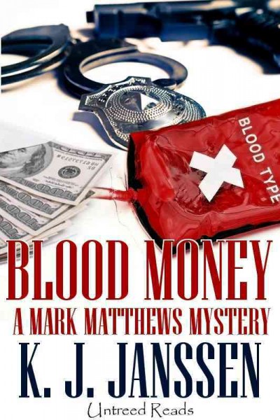 Blood money [electronic resource] / K.J. Janssen.