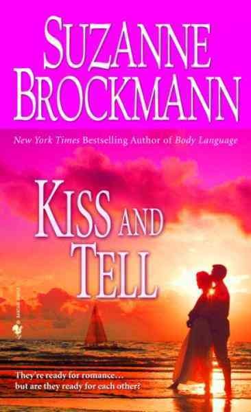Kiss and tell [electronic resource] / Suzanne Brockmann.