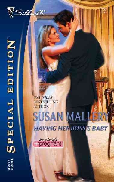 Having her boss's baby [electronic resource] / Susan Mallery.