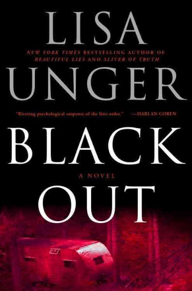 Black out [electronic resource] : a novel / Lisa Unger.