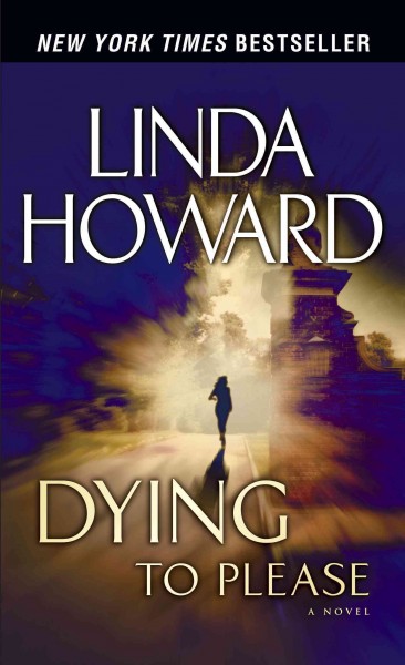 Dying to please [electronic resource] / Linda Howard.