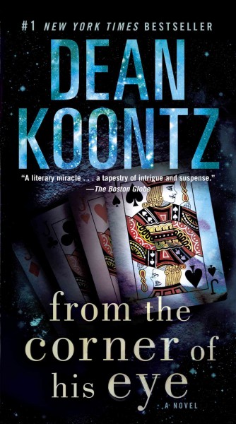 From the corner of his eye [electronic resource] / Dean Koontz.