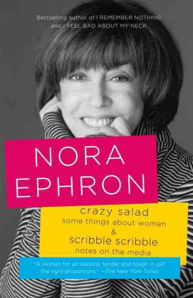 Crazy salad [electronic resource] : some things about women / Nora Ephron.