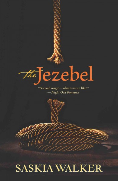 The Jezebel [electronic resource] / Saskia Walker.
