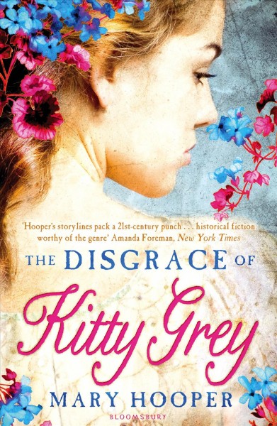 The disgrace of Kitty Grey [electronic resource] / Mary Hooper.