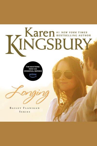 Longing [electronic resource] / Karen Kingsbury.
