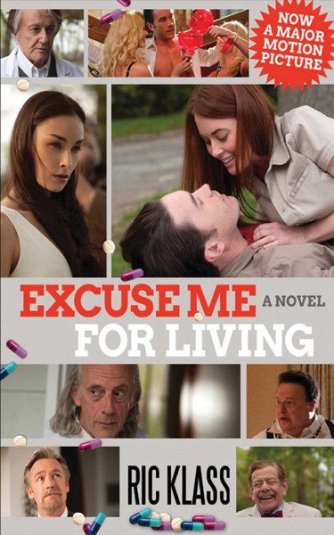Excuse me for living [electronic resource] : a novel / by Ric Klass.