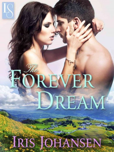 Forever dream [electronic resource] : A Loveswept Contemporary Romance / Iris Johansen.