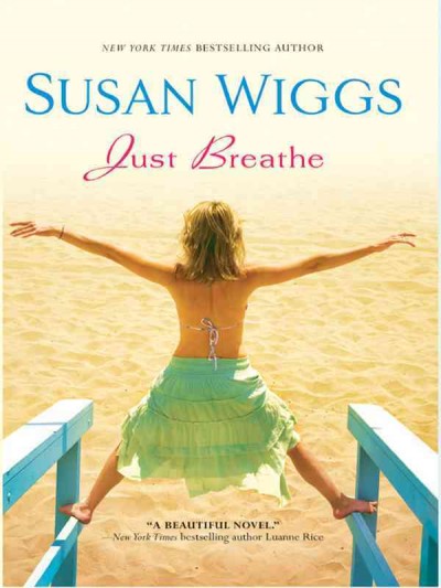 Just breathe [electronic resource] / Susan Wiggs.