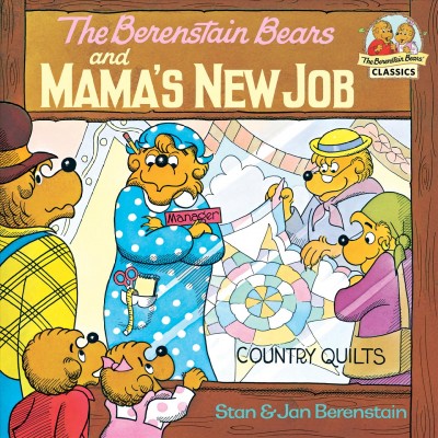 The Berenstain bears and mama's new job / Stan & Jan Berenstain.