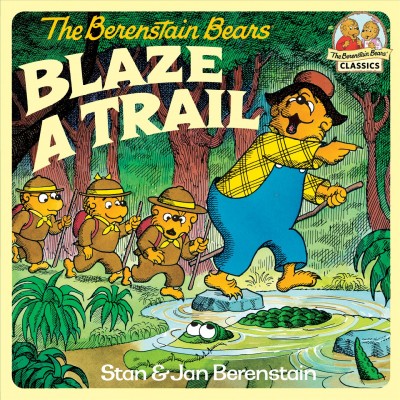The Berenstain bears blaze a trail [electronic resource] / Stan & Jan Berenstain.