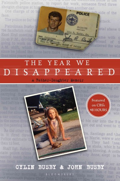 The year we disappeared [electronic resource] : a father-daughter memoir / Cylin Busby & John Busby.