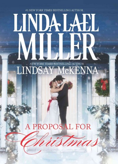 A proposal for Christmas [electronic resource] / Linda Lael Miller.