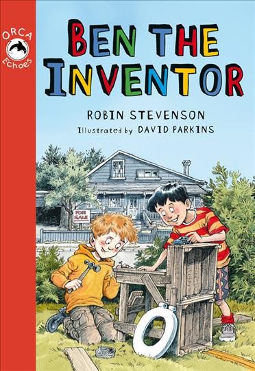 Ben the inventor [electronic resource] / Robin Stevenson.