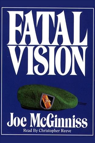 Fatal vision [electronic resource] / Joe McGinniss.