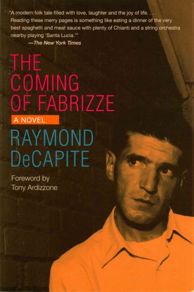 The coming of Fabrizze [electronic resource] / by Raymond DeCapite ; foreword by Tony Ardizzone.