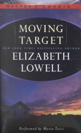 Moving target [electronic resource] / Elizabeth Lowell.